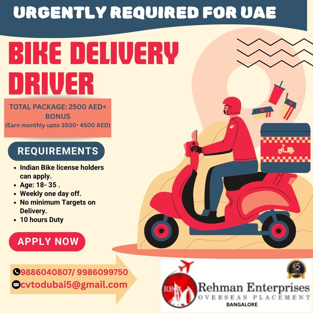 URGENTLY REQUIRED FOR UAE-BIKE DELIVERY DRIVER URGENTLY REQUIRED FOR UAE-BIKE DELIVERY DRIVER