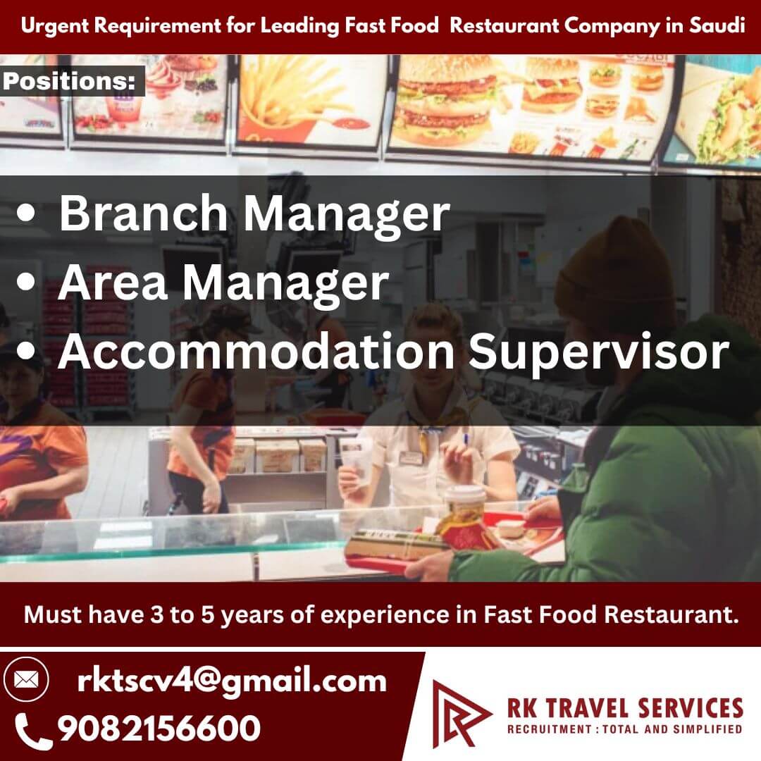 URGENT REQUIREMENT FOR LEADING FAST FOOD RESTURANT COMPANY IN SAUDI URGENT REQUIREMENT FOR LEADING FAST FOOD RESTURANT COMPANY IN SAUDI