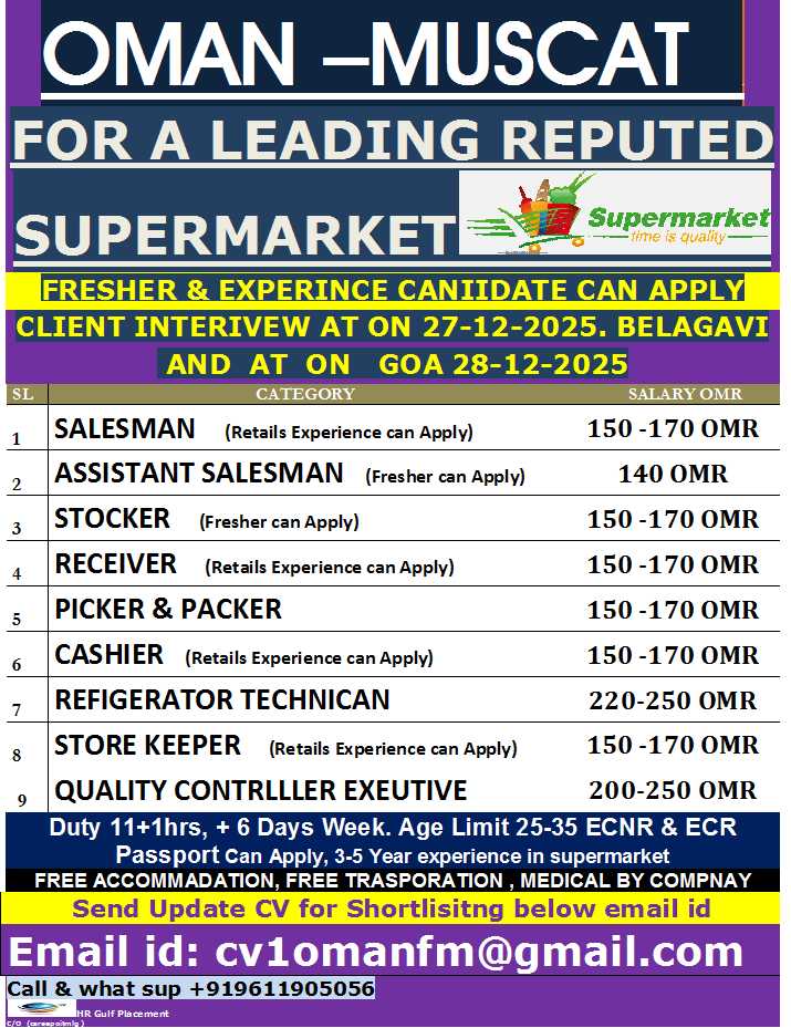 OMAN –MUSCAT  -- FOR A  ONE THE LEADING REPUTED SUPERMARKET / CLIENT INTERVIEW AT ON 27-12-2025  AT  BELAGAVI    AND  AT  ON   GOA  28-12-2025