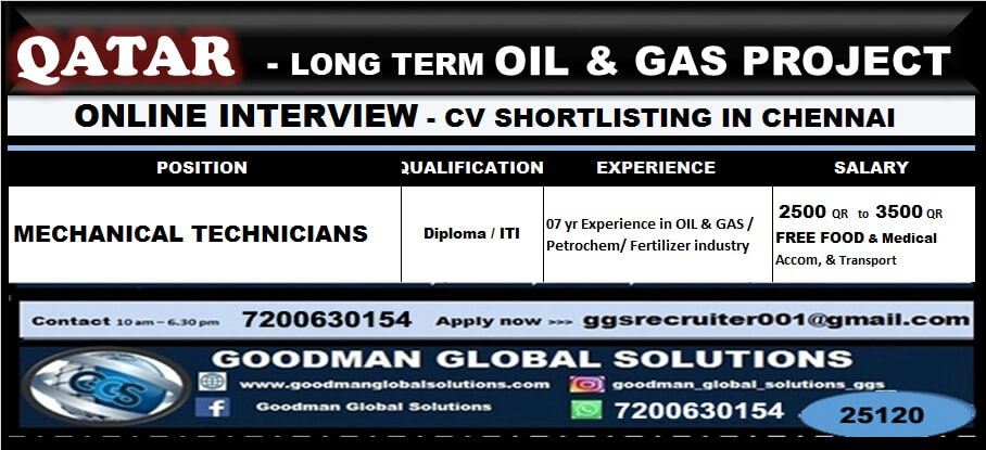 QATAR - LONG TERM OIL & GAS PROJECT MECHANICAL TECHNICIANS ONLINE INTERVIEW - CV SHORTLISTING IN CHENNAI QATAR - LONG TERM OIL & GAS PROJECT MECHANICAL TECHNICIANS ONLINE INTERVIEW - CV SHORTLISTING IN CHENNAI