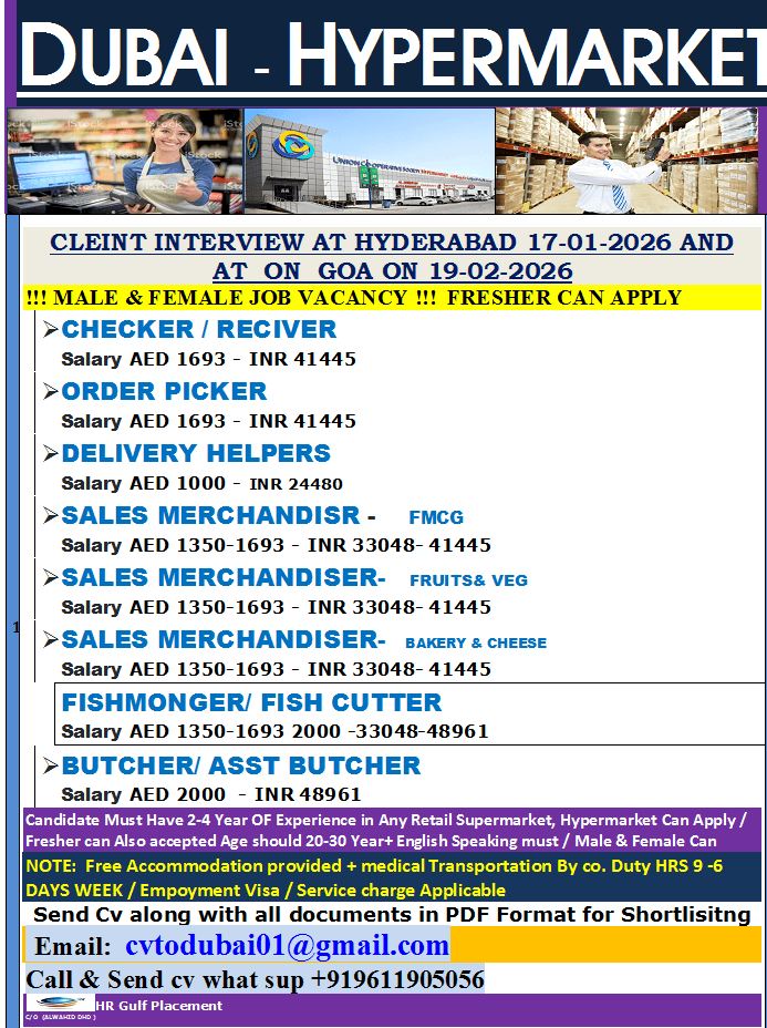 DUBAI -  A EADING LARGE  HYPERMARKET  CO,.    CLEINT INTERVIEW AT HYDERABAD 17-01-2026 AND  AT  ON  GOA ON 19-02-2026  !!! MALE & FEMALE JOB VACANCY !!!  FRESHER CAN APPLY