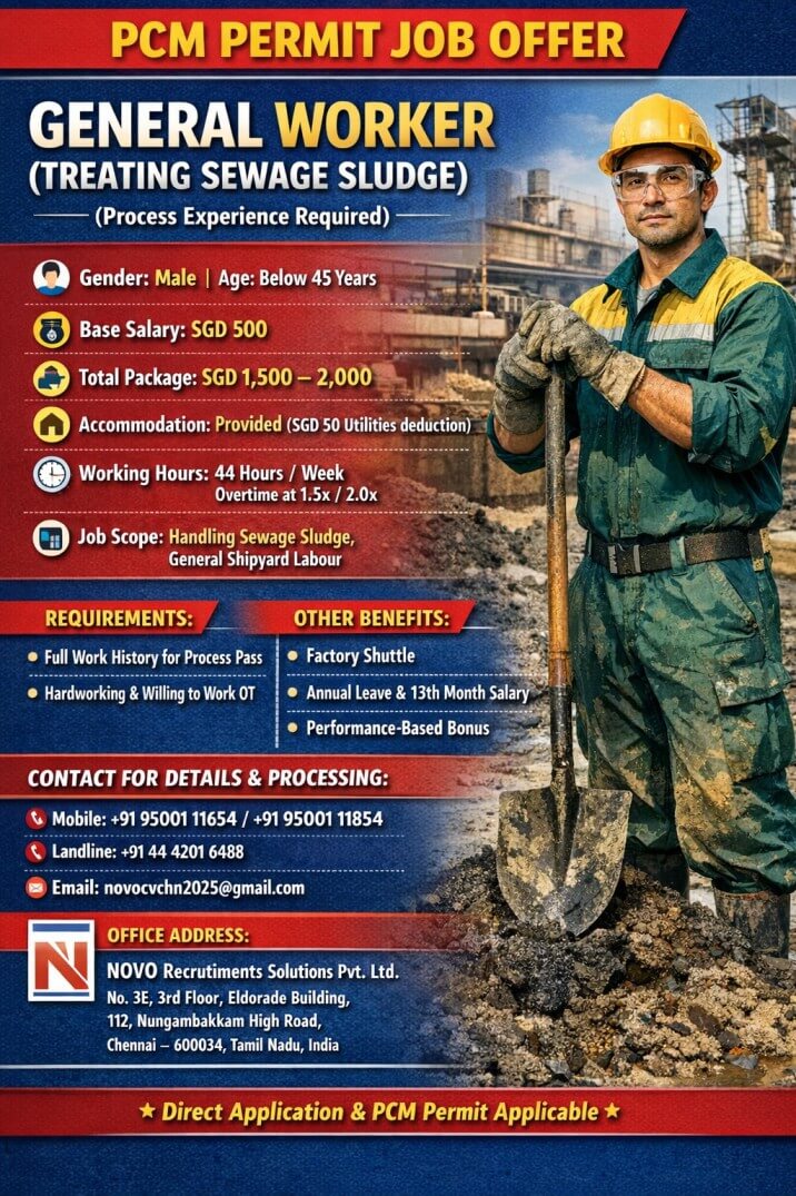General Worker (Treating Sewage Sludge) (Process Experience Required) – 1 Pax Minimum 2 years Singapore PCM Permit work experience U-Turn only