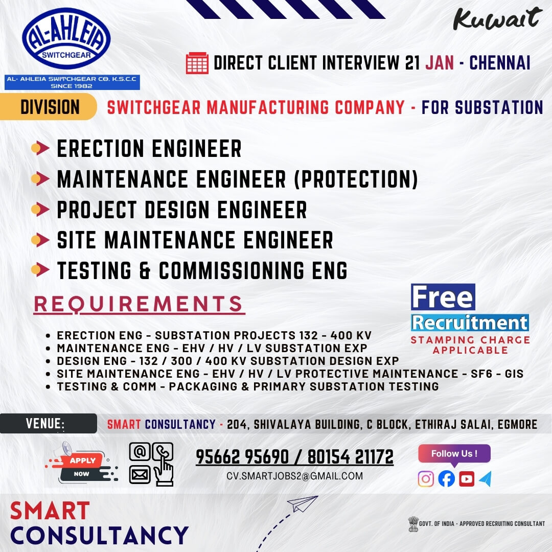 WANTED FOR A LEADING MANUFACTURING COMPANY - POWERPLANT / SUBSTATION DIVISION (KUWAIT) DIRECT CLIENT INTERVIEW ON 21 JAN - CHENNAI