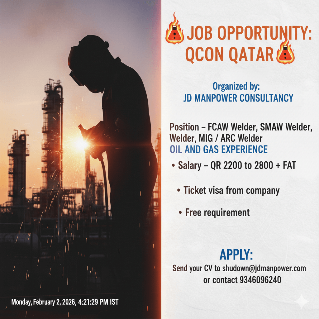 URGENT REQUIREMENT FOR WELDER IN QATAR URGENT REQUIREMENT FOR WELDER IN QATAR
