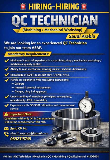 Hiring – QC Technician (Machining / Mechanical Workshop) ? Saudi Arabia Hiring – QC Technician (Machining / Mechanical Workshop) ? Saudi Arabia