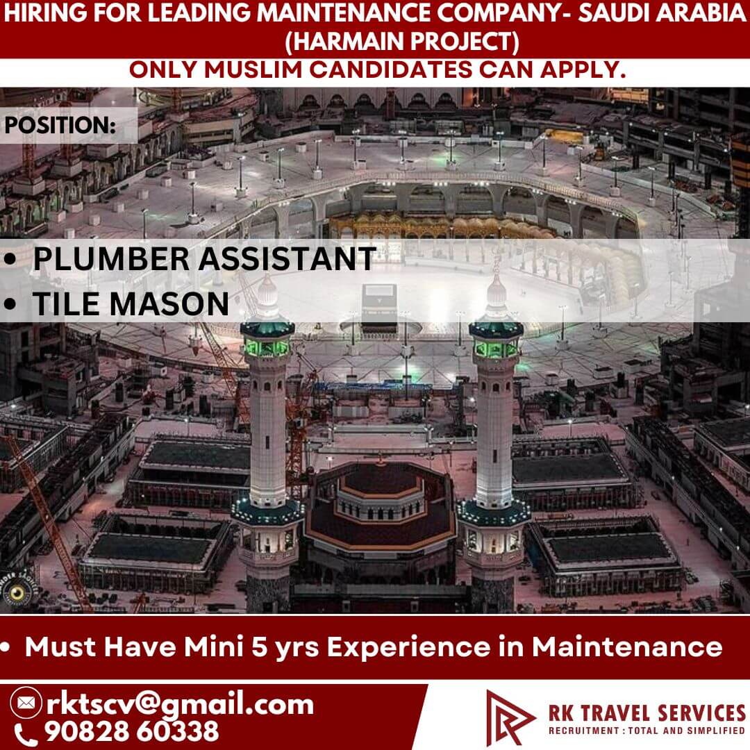 HIRING FOR LEADING Maintenance Company- Saudi Arabia harmain project