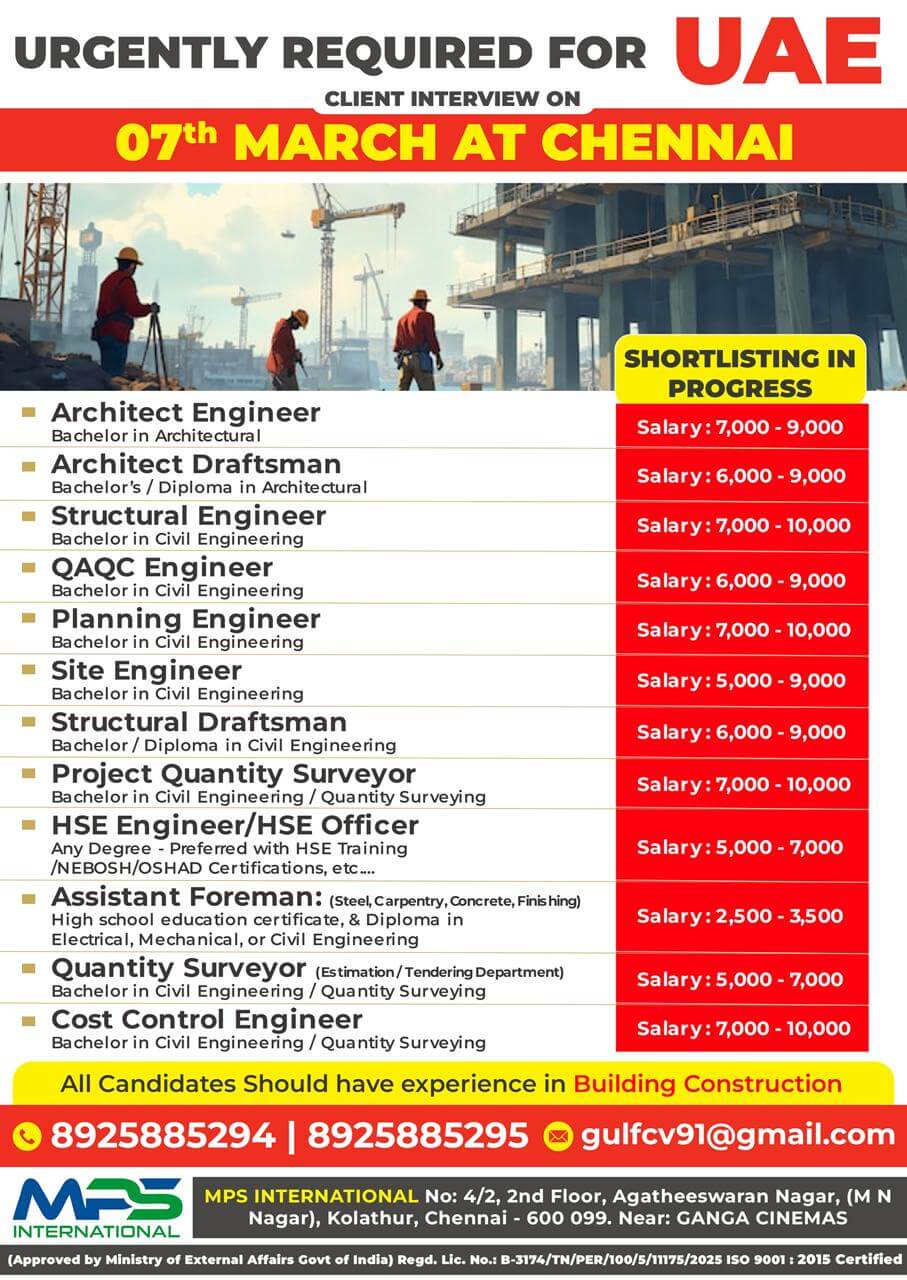 URGENTLY REQUIRED FOR UAE CLIENT INTERVIEW ON 07.03.2026 AT CHENNAI  SHORTLISTING IN PROGRESS
